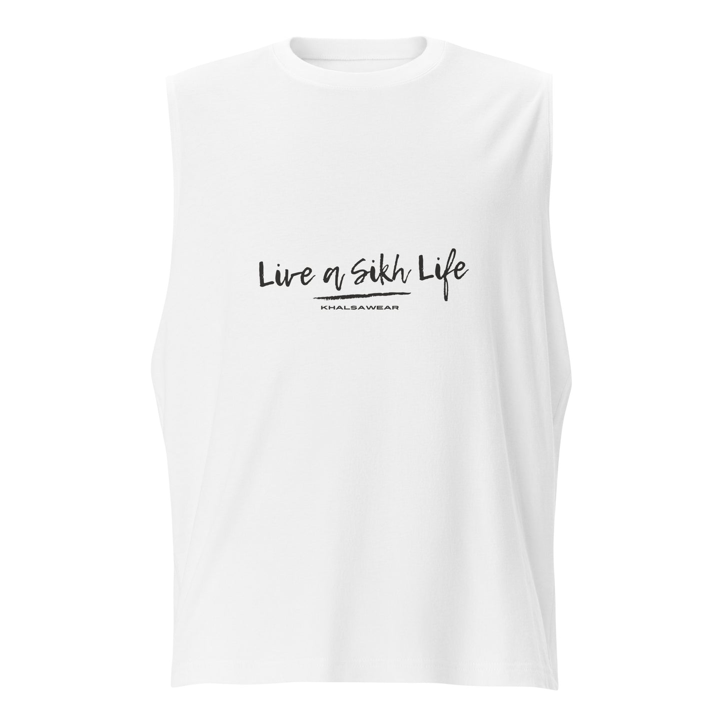 Live a Sikh Life (Muscle Shirt)