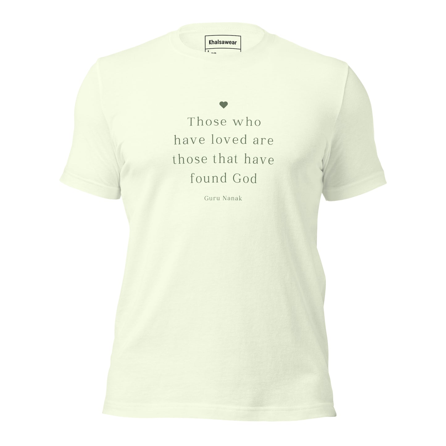 Those who have loved are those that have found God (Unisex t-shirt)