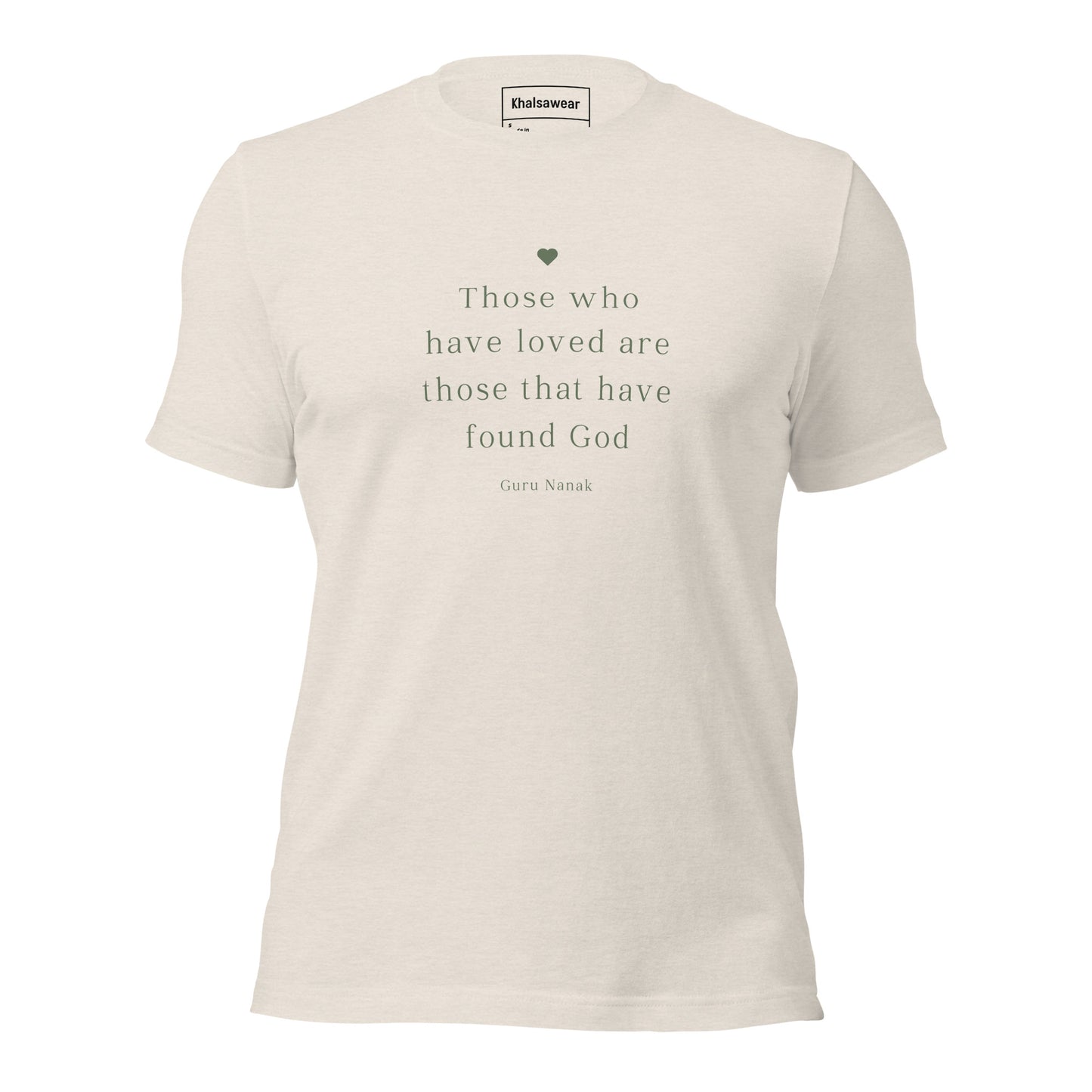 Those who have loved are those that have found God (Unisex t-shirt)