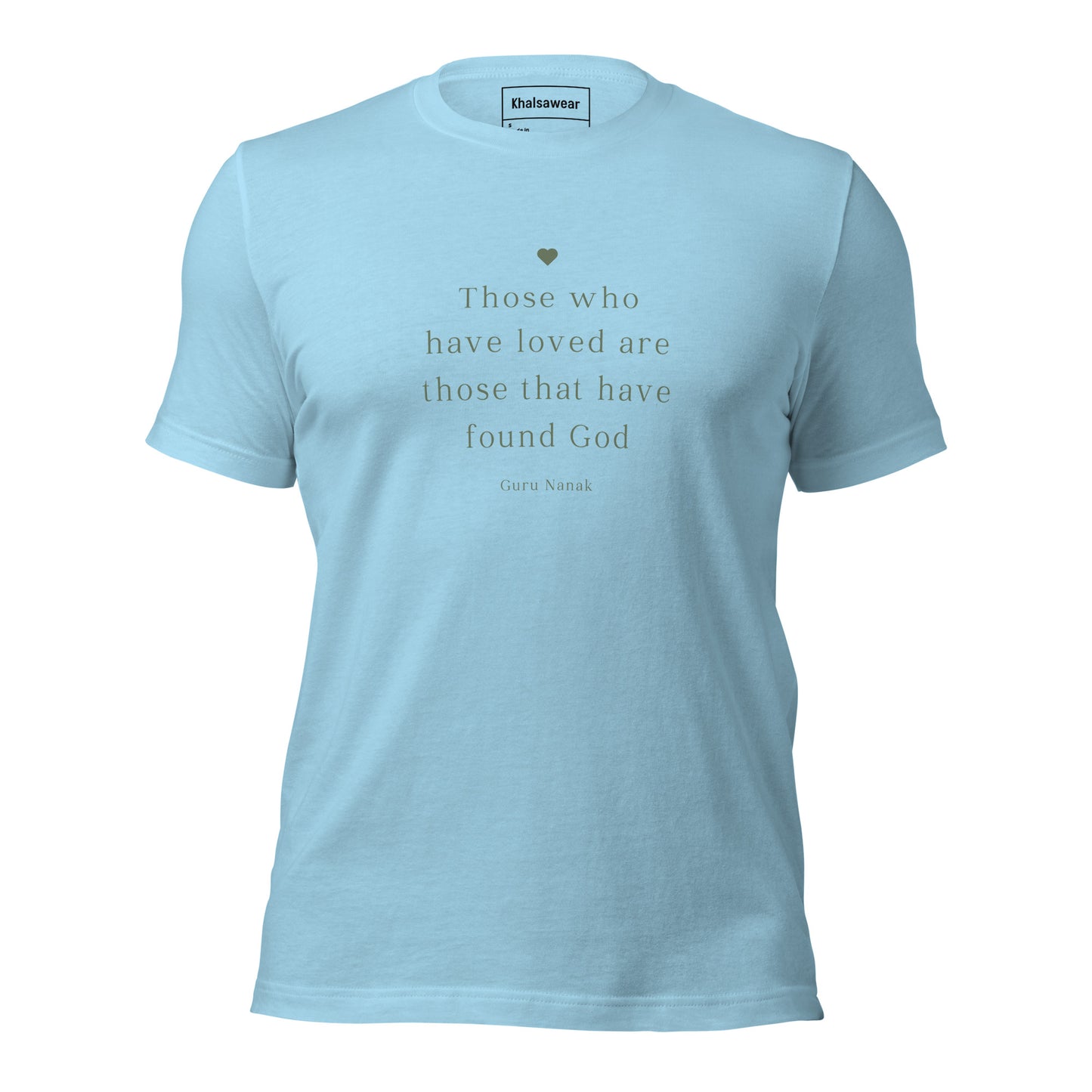 Those who have loved are those that have found God (Unisex t-shirt)