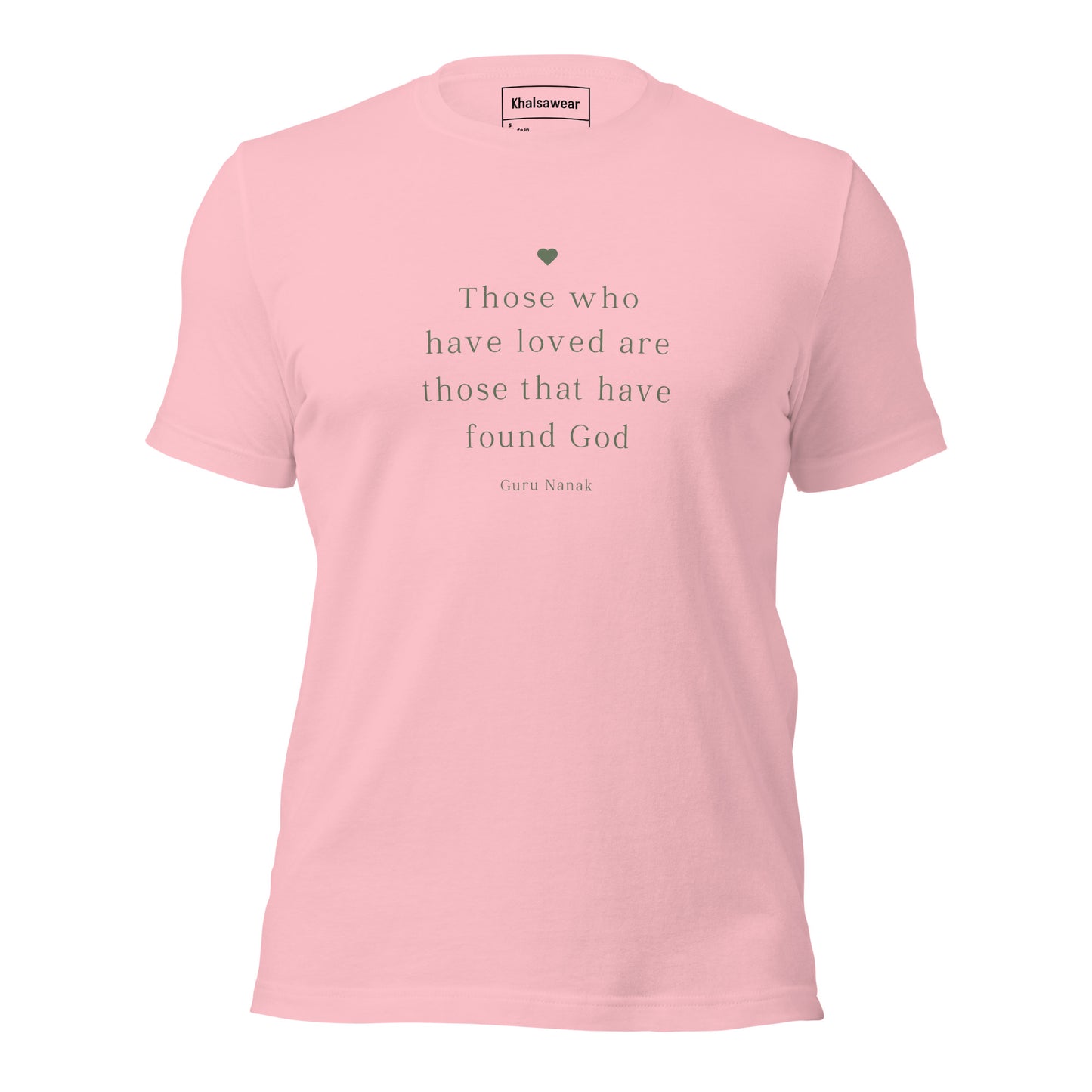 Those who have loved are those that have found God (Unisex t-shirt)