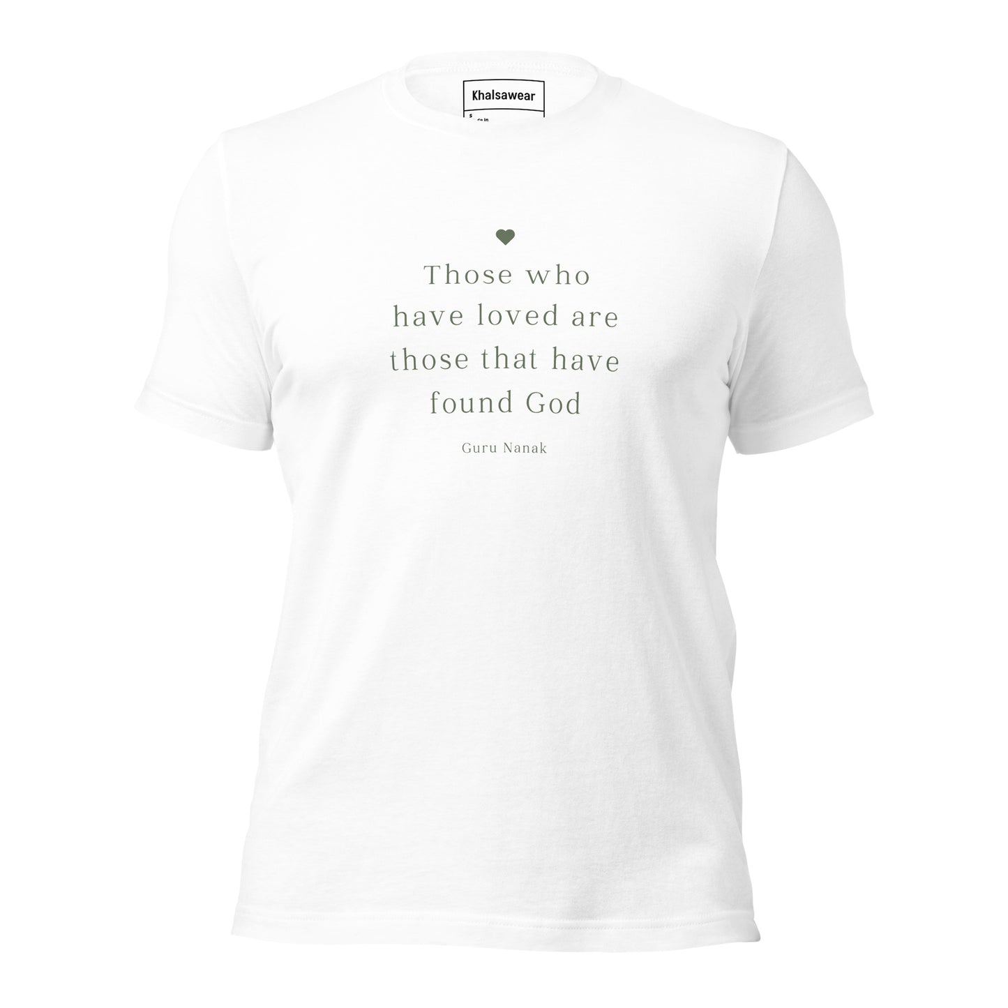 Those who have loved are those that have found God (Unisex t-shirt)